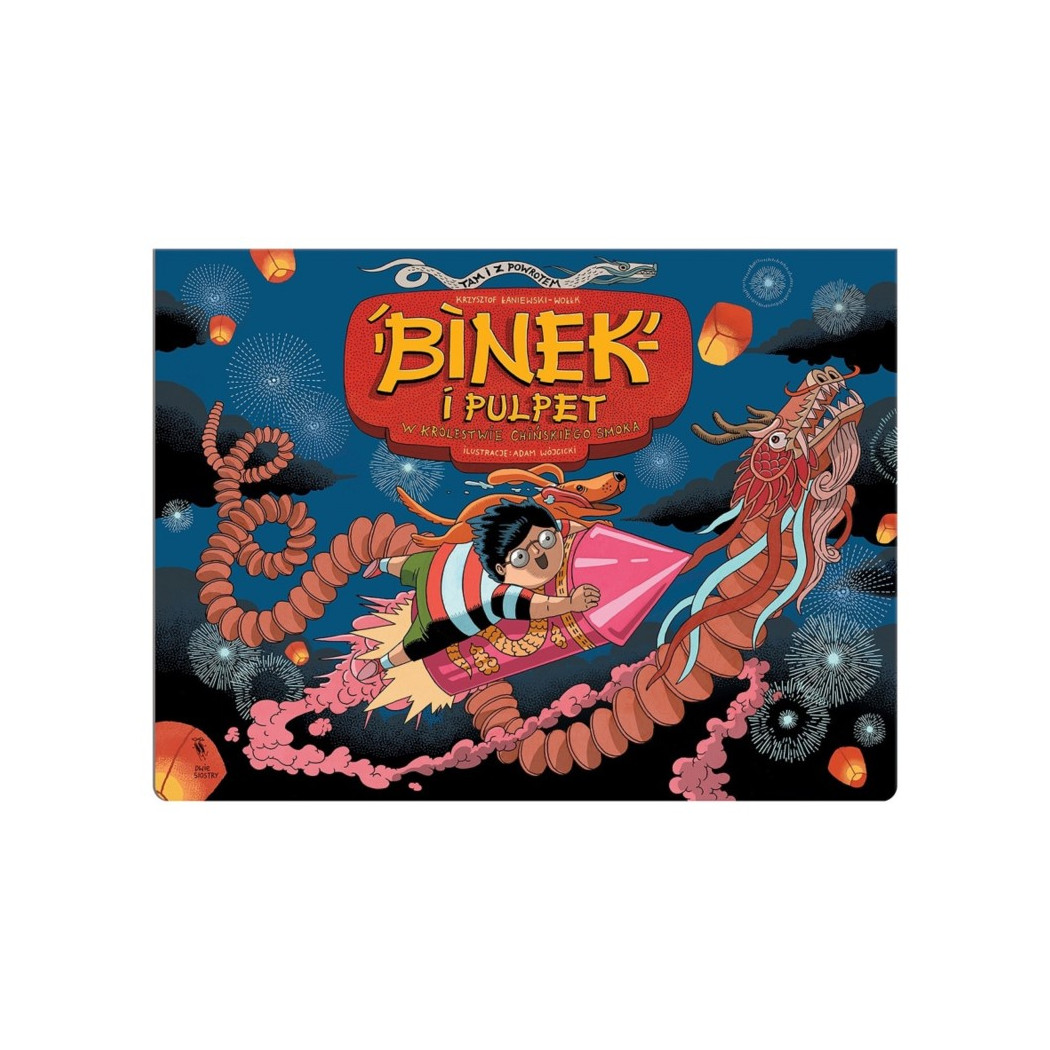 WYPRZEDAŻ BINEK I PULPET W KRÓLESTWIE CHIŃSKIEGO SMOKA - Krzysztof Łaniewski - DWIE SIOSTRY