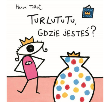 Turlututu. Gdzie jesteś? -  Wydawnictwo Babaryba