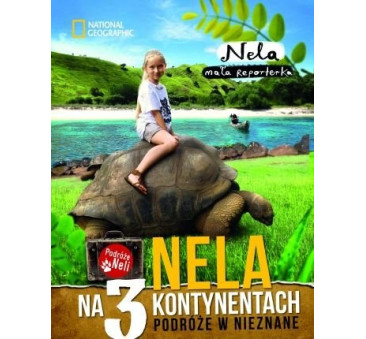 NELA NA 3 KONTYNENTACH - BURDA NATIONAL GEOGRAPHIC POLSKA