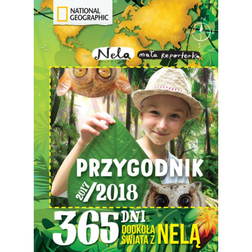 PRZYGODNIK NELI 2017/2018 - BURDA NATIONAL GEOGRAPHIC POLSKA