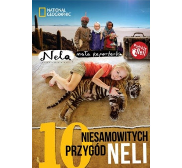 10 NIESAMOWITYCH PRZYGÓD NELI - BURDA NATIONAL GEOGRAPHIC POLSKA