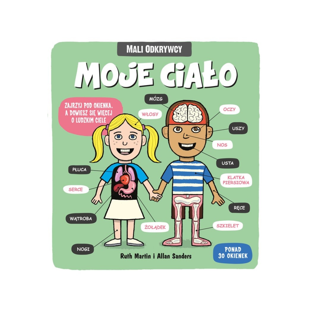MALI ODKRYWCY. MOJE CIAŁO - WYDAWNICTWO WILGA
