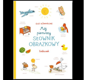 Mój pierwszy słownik obrazkowy - Wydawnictwo Entliczek