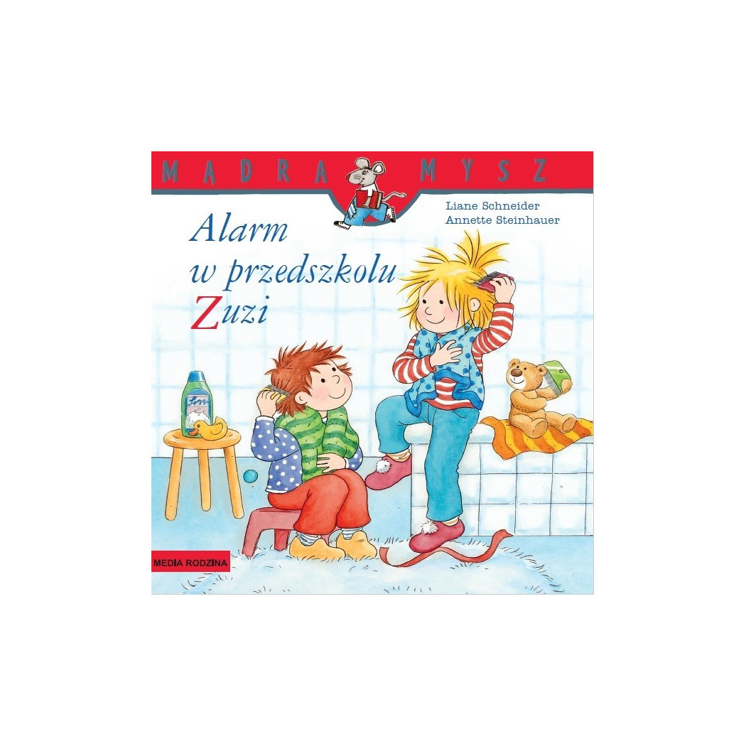 ALARM W PRZEDSZKOLU ZUZI - Liane Schneider - Media Rodzina