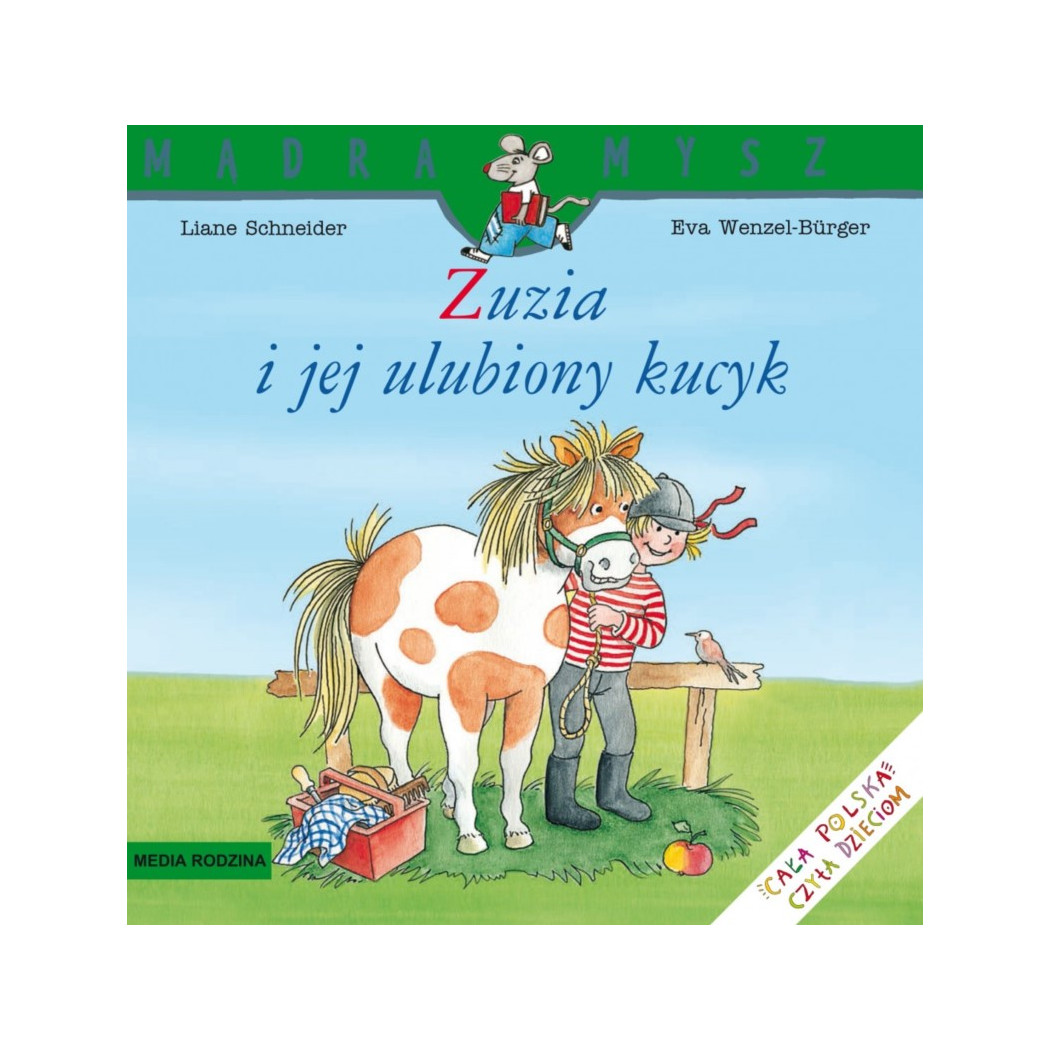 ZUZIA I JEJ ULUBIONY KUCYK - Liane Schneider - Media Rodzina