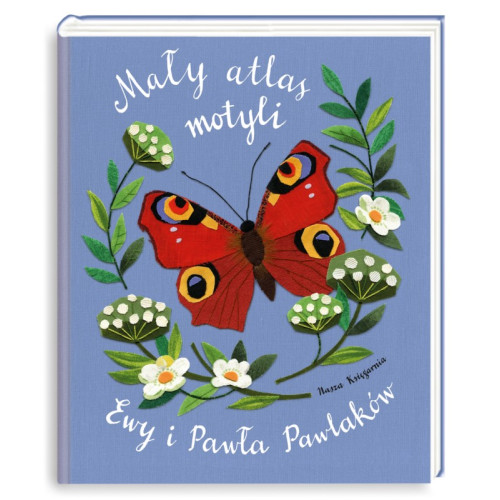 Mały Atlas Motyli  Ewy i Pawła Pawlaków -  Nasza Księgarnia