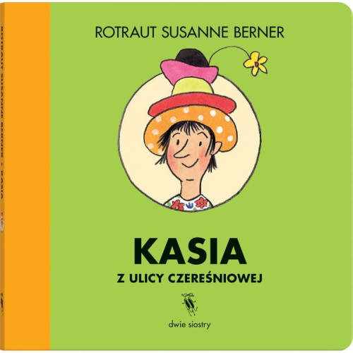 WYPRZEDAŻ Kasia Z Ulicy Czereśniowej - Rotraut Susanne Berner - Wydawnictwo Dwie Siostry