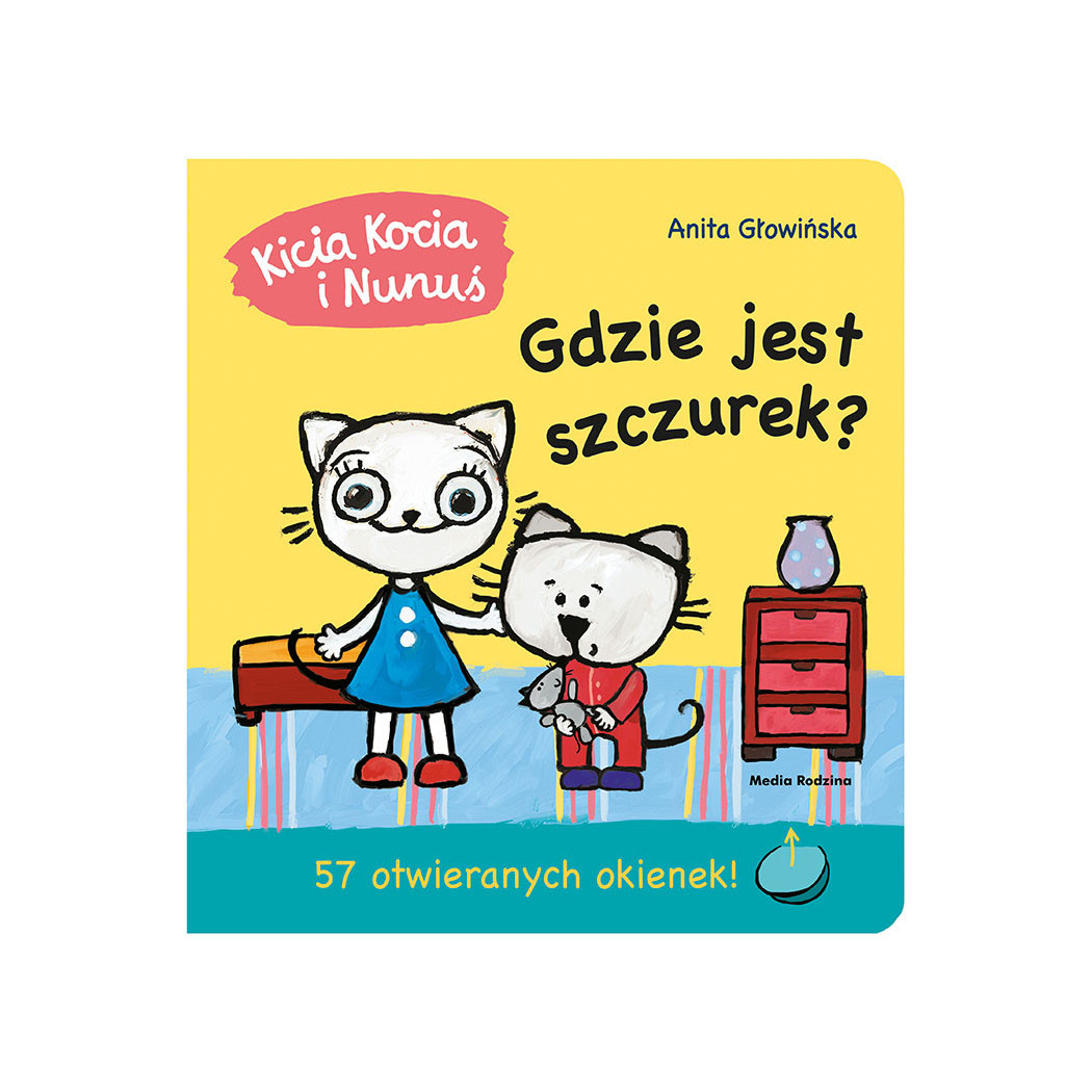 KICIA KOCIA I NUNUŚ. GDZIE JEST SZCZUREK? - Anita Głowińska - MEDIA RODZINA