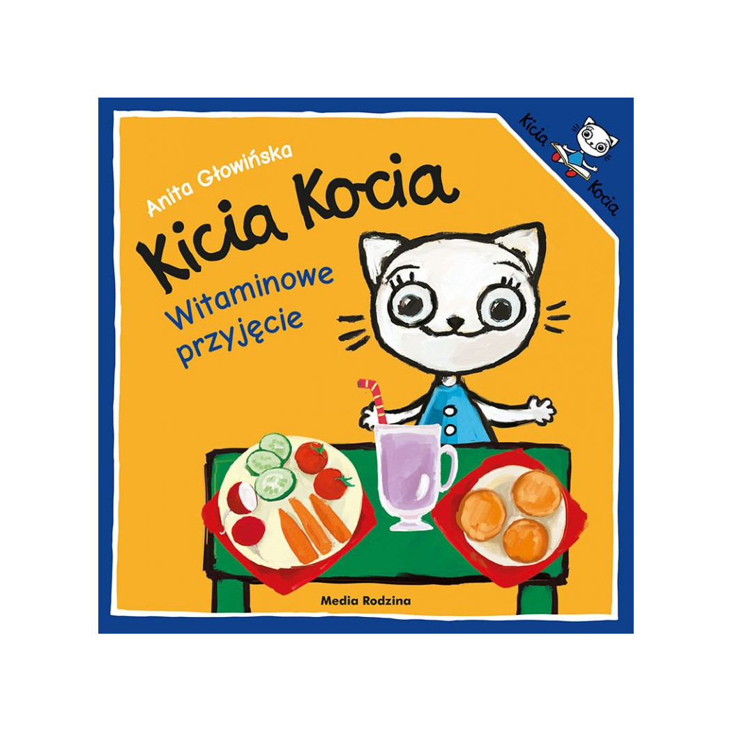 KICIA KOCIA WITAMINOWE PRZYJĘCIE - Anita Głowińska - MEDIA RODZINA