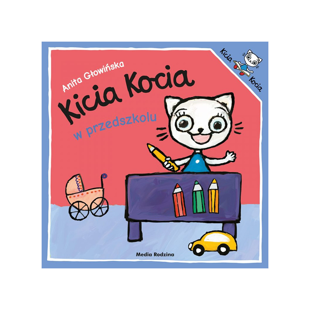 KICIA KOCIA W PRZEDSZKOLU - Anita Głowińska - MEDIA RODZINA