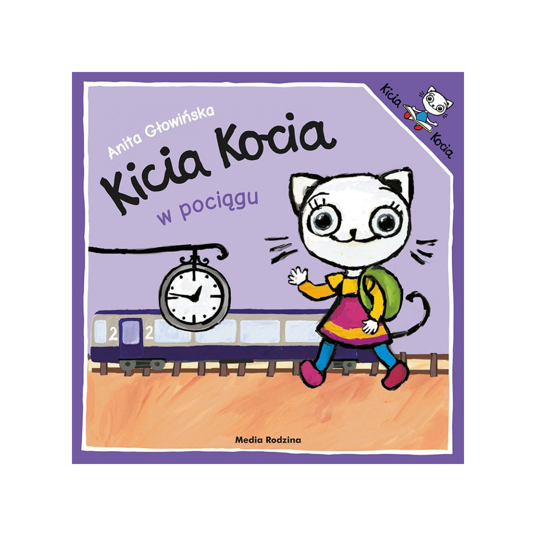 KICIA KOCIA W POCIĄGU - Anita Głowińska - MEDIA RODZINA