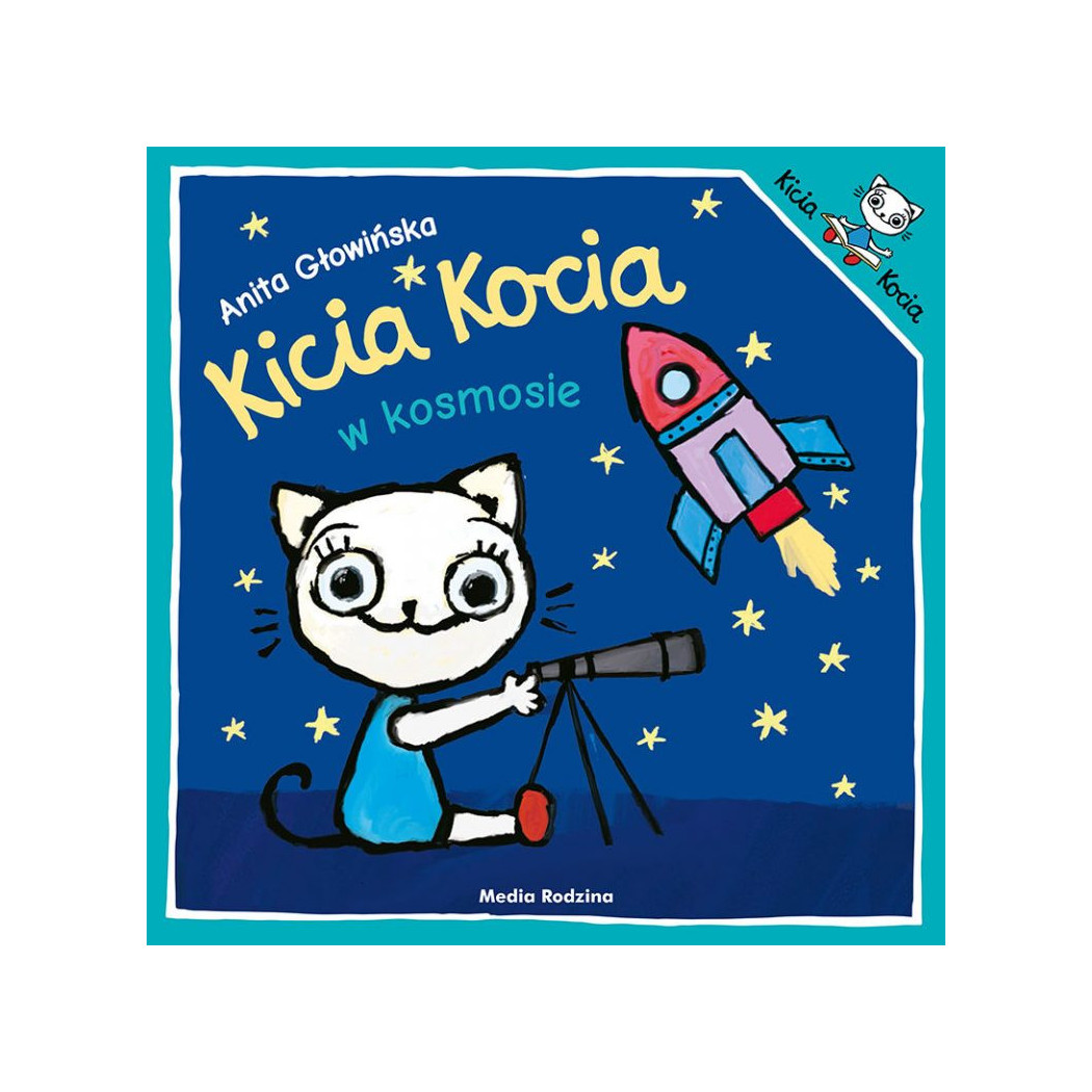 KICIA KOCIA W KOSMOSIE - Anita Głowińska - MEDIA RODZINA