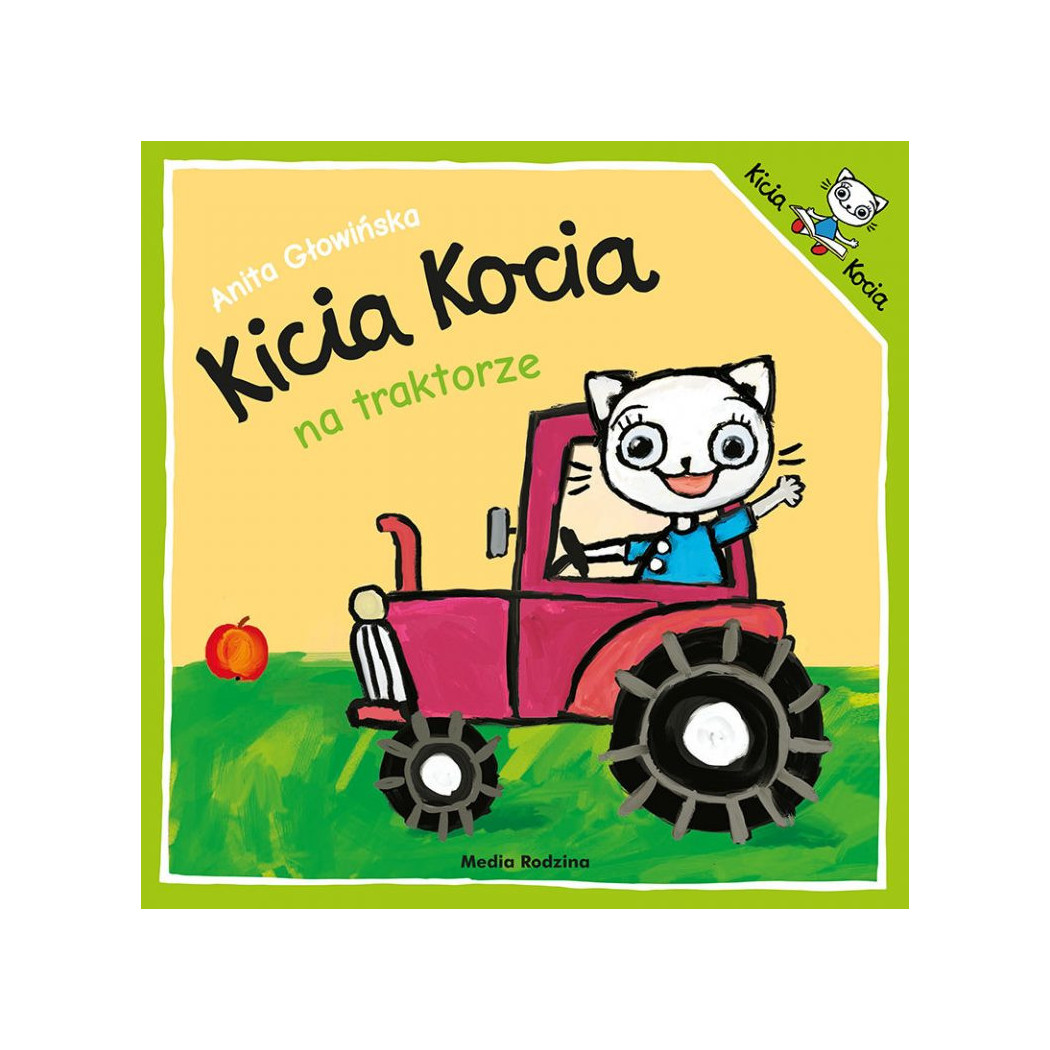 KICIA KOCIA NA TRAKTORZE - Anita Głowińska - MEDIA RODZINA