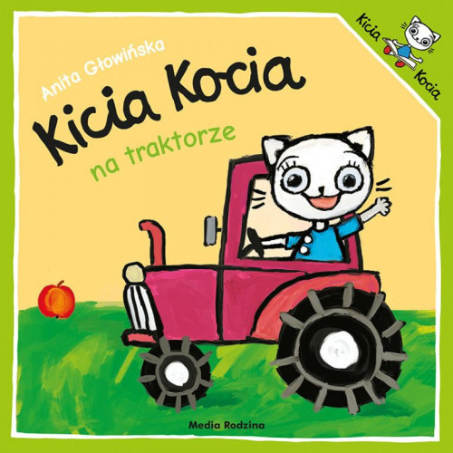 KICIA KOCIA NA TRAKTORZE - Anita Głowińska - MEDIA RODZINA