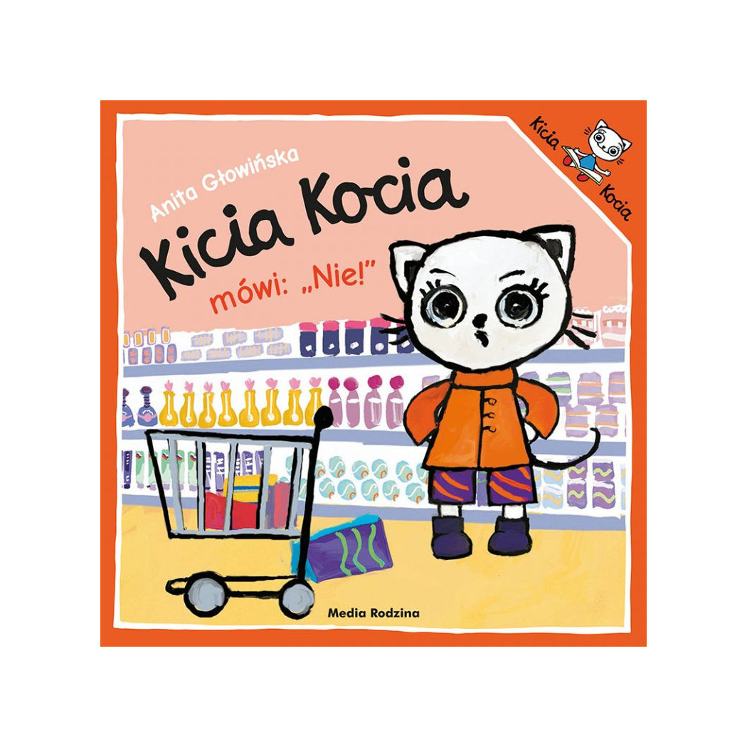 KICIA KOCIA MÓWI: NIE! - Anita Głowińska - MEDIA RODZINA