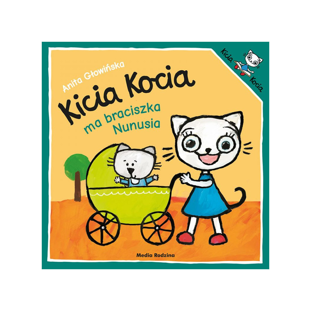 KICIA KOCIA MA BRACISZKA NUNUSIA - Anita Głowińska - MEDIA RODZINA