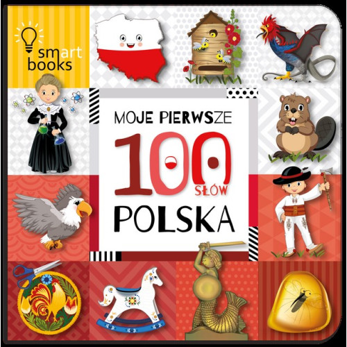 Polska - Moje Pierwsze 100 Słów Polska - Wydawnictwo SmartBooks
