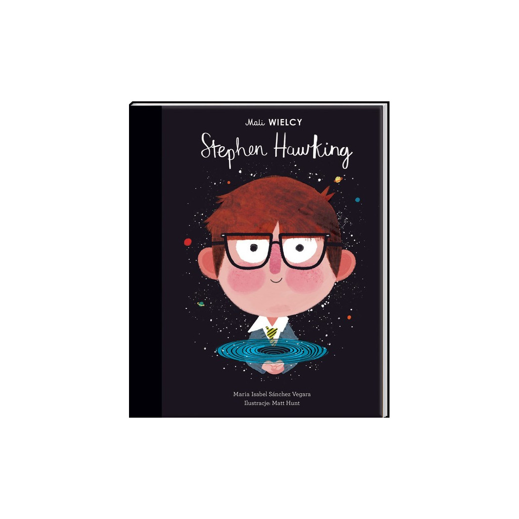 Stephen Hawking - Maria Isabel Sanchez Vegara - Mali WIELCY- Wydawnictwo SmartBooks