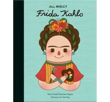 Frida Kahlo - Mali WIELCY- Wydawnictwo SmartBooks