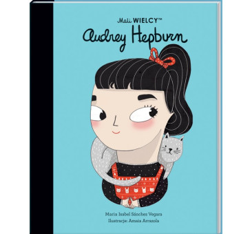Audrey Hepburn - Mali WIELCY- Wydawnictwo SmartBooks