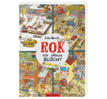 Rok na placu budowy - Artur Nowicki - Nasza Księgarnia