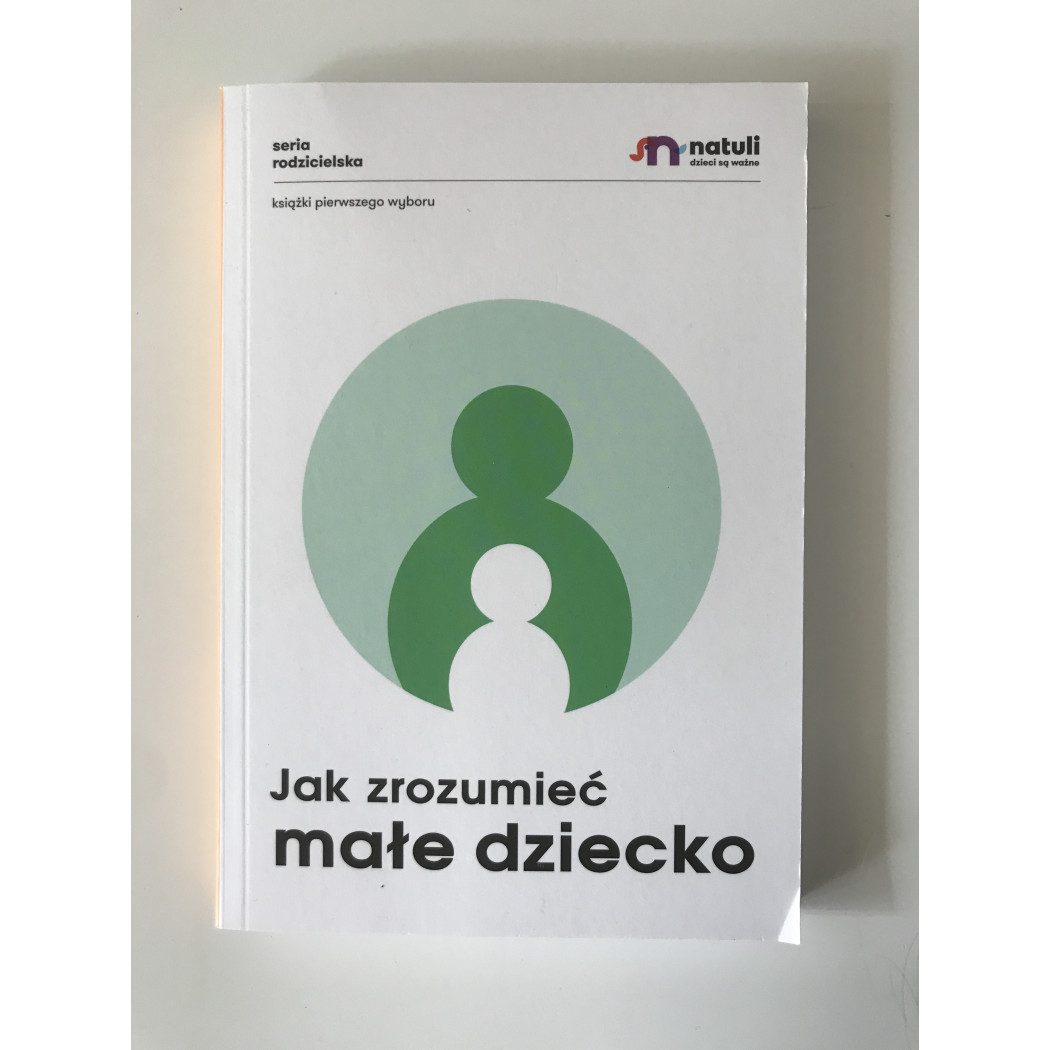 OUTLET 1 Jak zrozumieć małe dziecko - Wydawnictwo Natuli