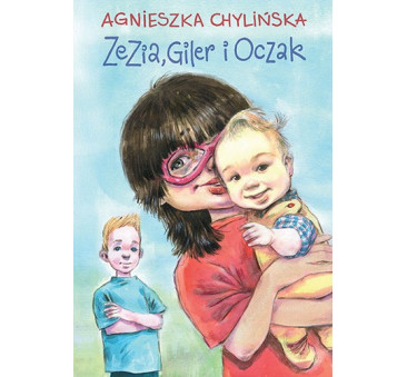 Zezia, Giler i Oczak - Agnieszka Chylińska - Wydawnictwo Pascal