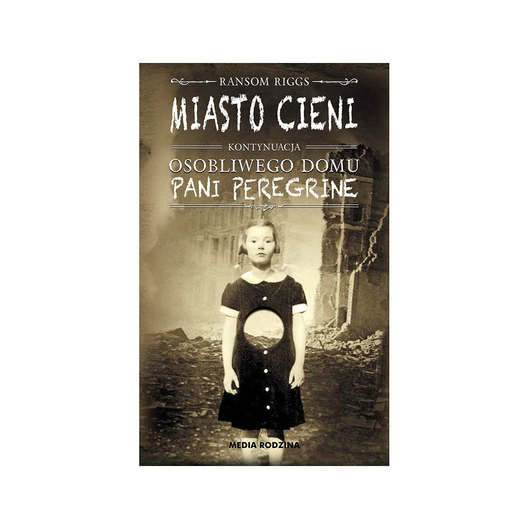 Miasto Cieni - Ransom Riggs - MEDIA RODZINA