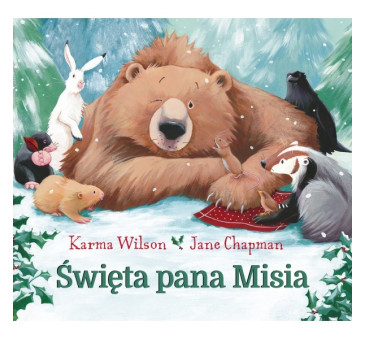 Święta Pana Misia - Karma Wilson - Wydawnictwo Tekturka
