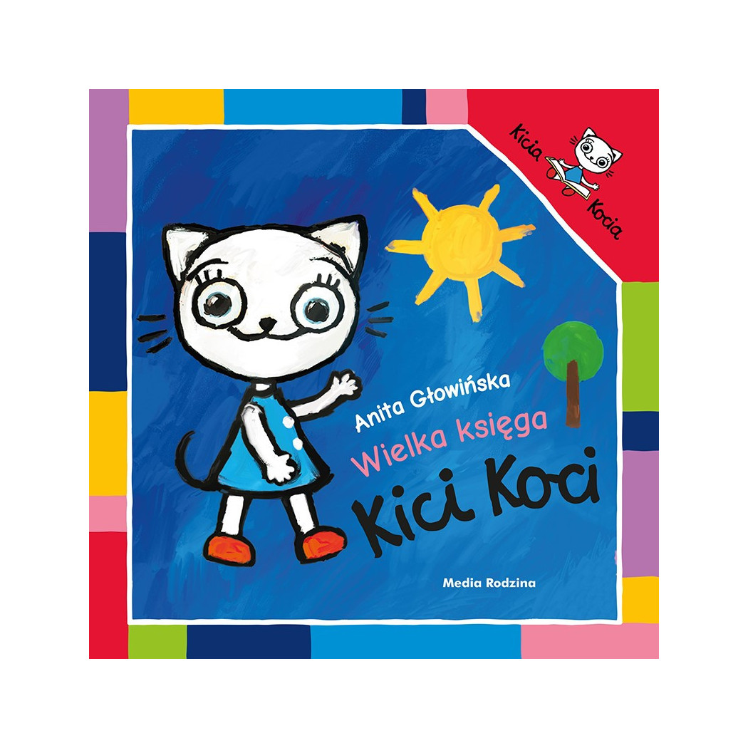KICIA KOCIA WIELKA KSIĘGA - Anita Głowińska - MEDIA RODZINA