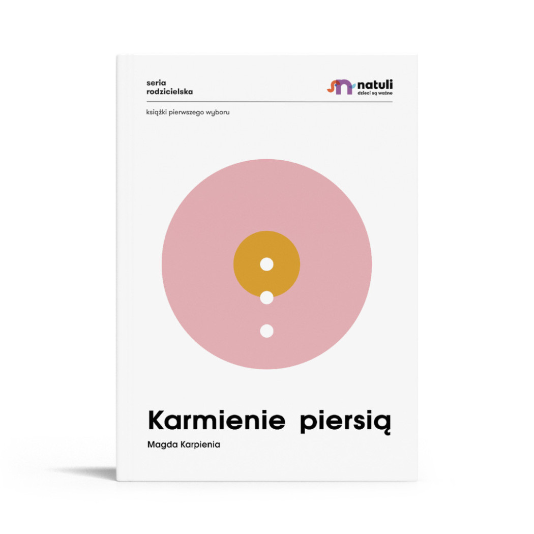 Karmienie piersią - Miękka Oprawa - Magda Karpienia - Wydawnictwo Natuli