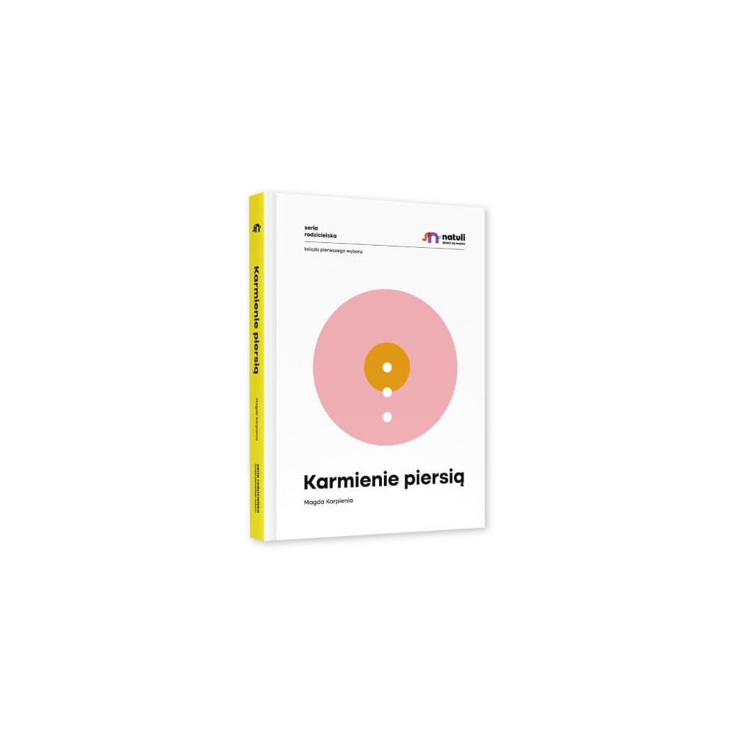 Karmienie piersią - Twarda Oprawa - Magda Karpienia - Wydawnictwo Natuli