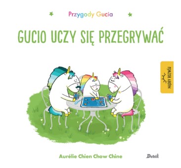 Przygody Gucia.Gucio uczy się przegrywać -  WYDAWNICTWO DEBIT