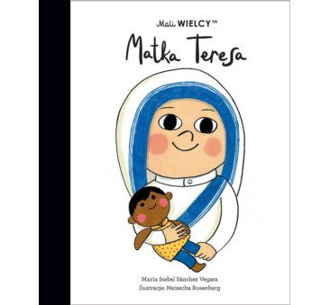 Matka Teresa - Maria Isabel Sanchez Vegara - Mali WIELCY- Wydawnictwo SmartBooks