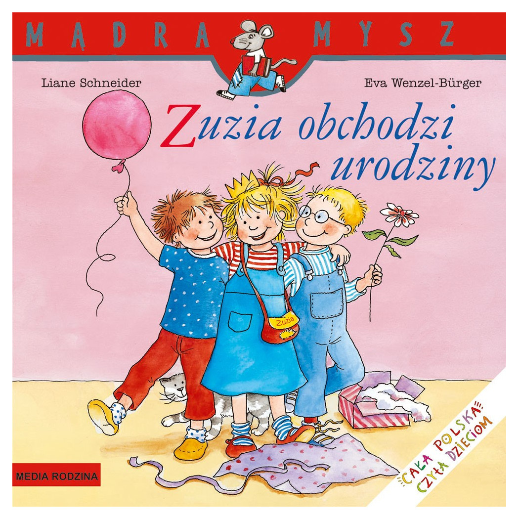 ZUZIA OBCHODZI URODZINY - Liane Schneider - Media Rodzina