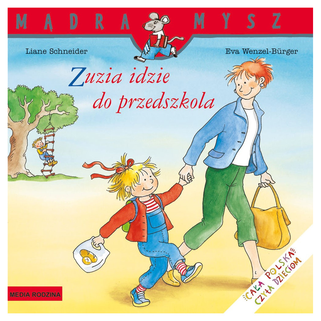 ZUZIA IDZIE DO PRZEDSZKOLA - Liane Schneider - Media Rodzina