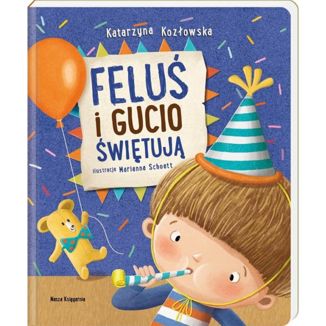 Feluś i Gucio Świętują - Katarzyna Kozłowska - Nasza Księgarnia