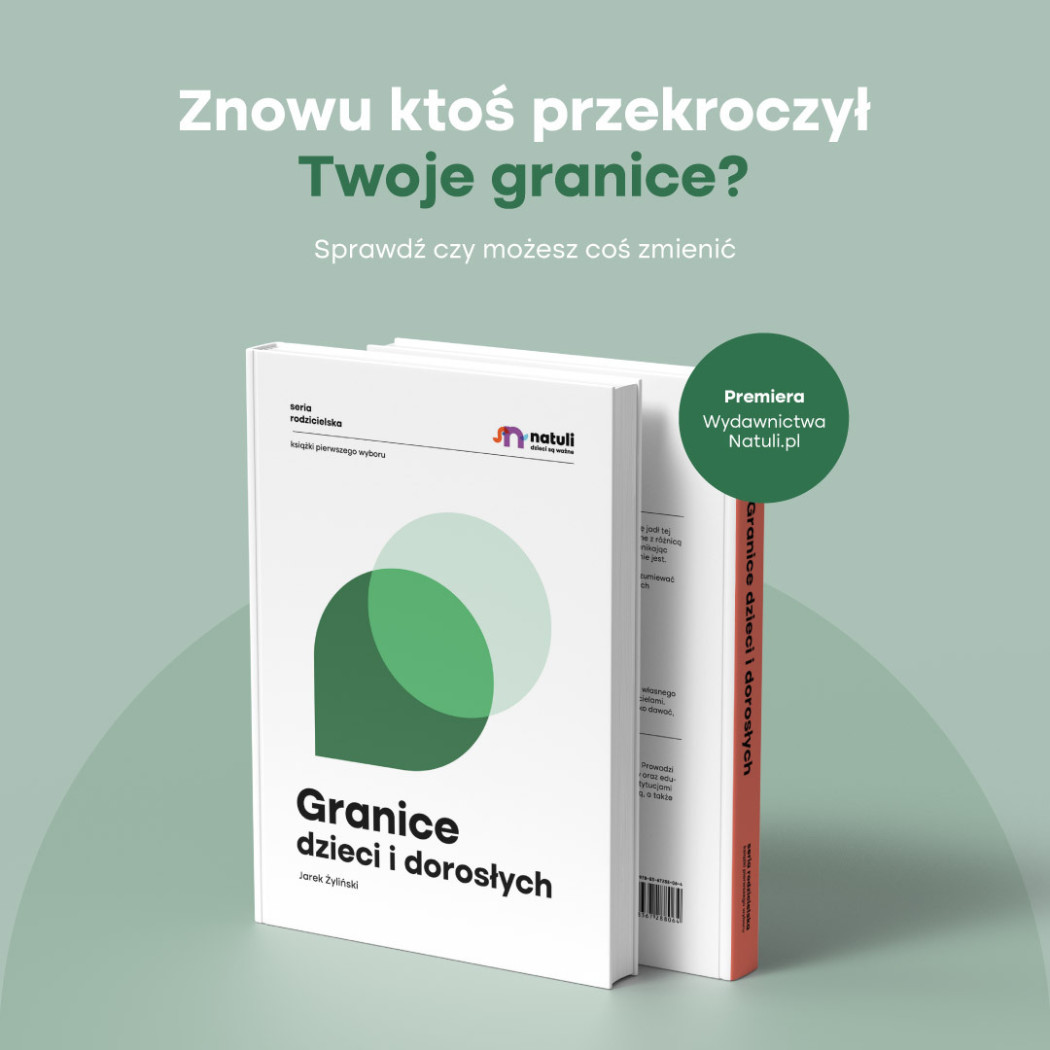 Granice Dzieci i Dorosłych - Twarda Oprawa - Jarek Żyliński - Wydawnictwo Natuli
