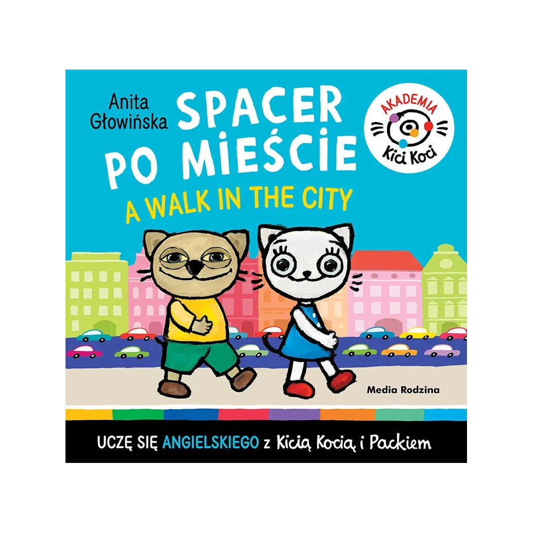 AKADEMIA KICI KOCI. SPACER PO MIEŚCIE - KICIA KOCIA - Anita Głowińska - MEDIA RODZINA
