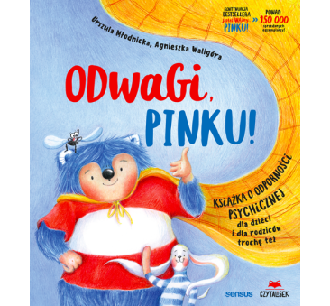 Odwagi, Pinku! Książka o odporności psychicznej - Urszula Młodnicka, Agnieszka Magdalena Waligóra - Sensus