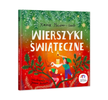 Wierszyki Świąteczne - Twarda Oprawa - Kasia Huzar-Czub - Wydawnictwo Natuli
