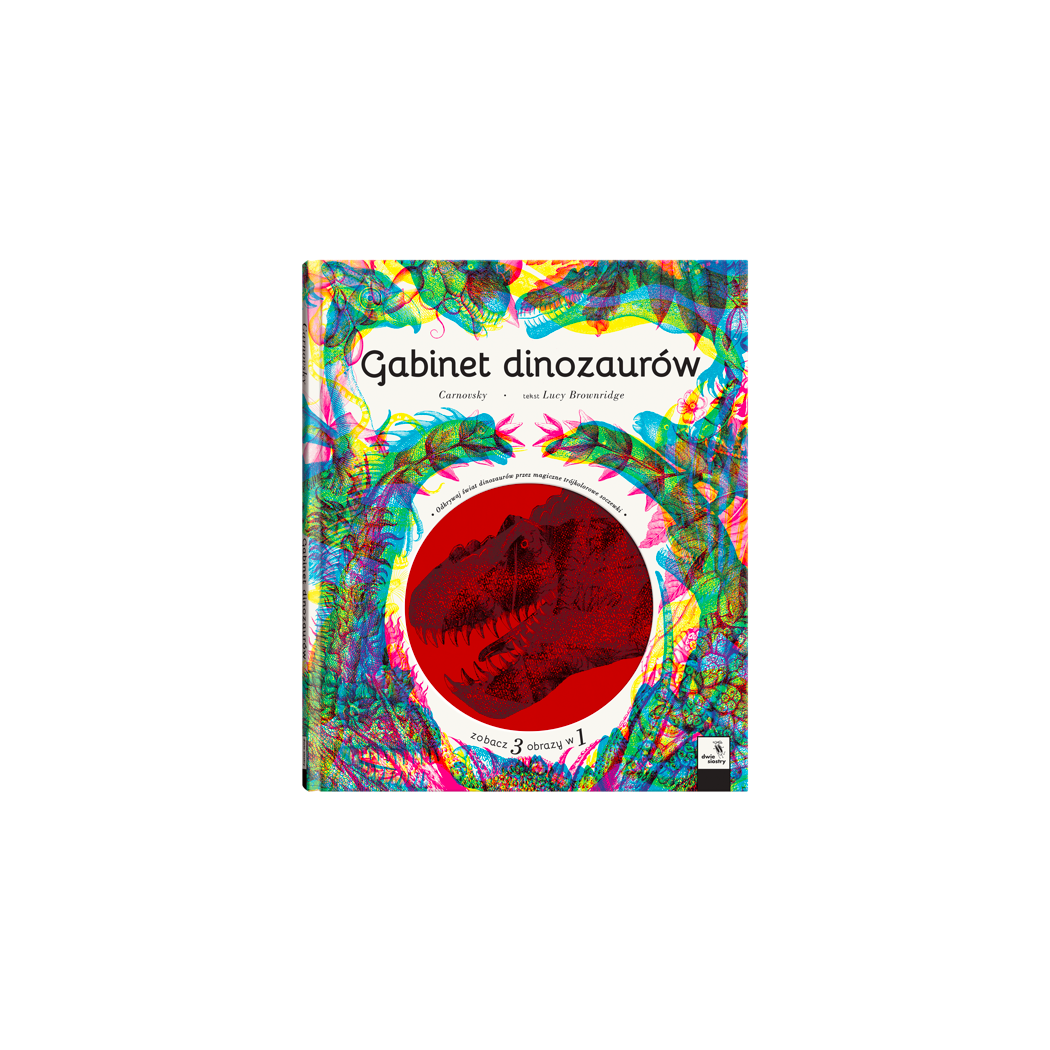 GABINET DINOZAURÓW - Brownridge Lucy, Carnovsky - WYDAWNICTWO DWIE SIOSTRY