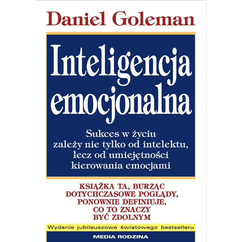 Inteligencja Emocjonalna - Daniel Goleman - Media Rodzina