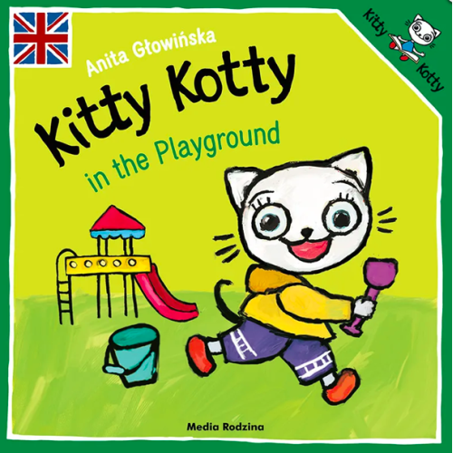 KITTY KOTTY IN THE PLAYGROUND - Kicia Kocia Po Angielsku - Anita Głowińska - MEDIA RODZINA