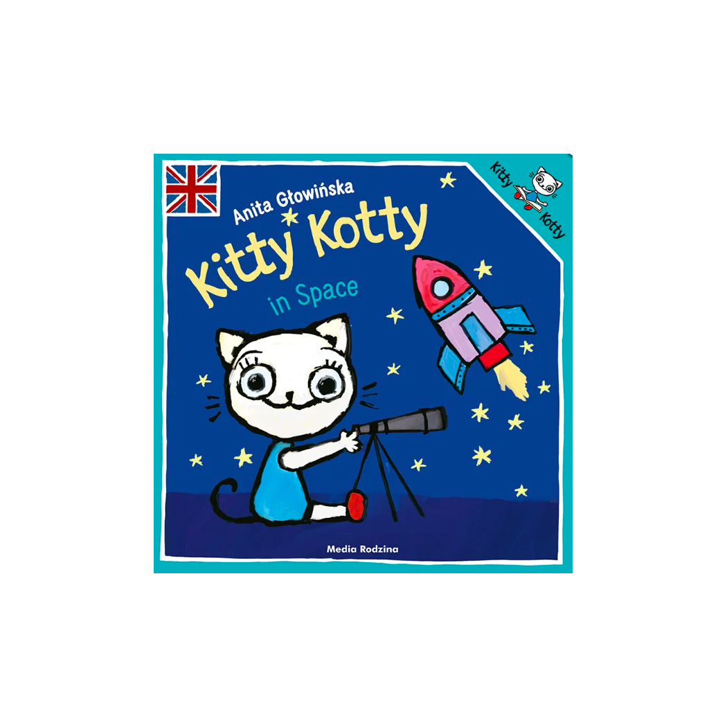 KITTY KOTTY IN SPACE - Kicia Kocia Po Angielsku - Anita Głowińska - MEDIA RODZINA