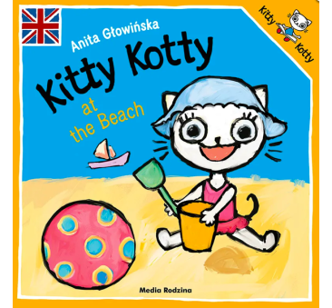 KITTY KOTTY AT THE BEACH - Kicia Kocia Po Angielsku - Anita Głowińska - MEDIA RODZINA