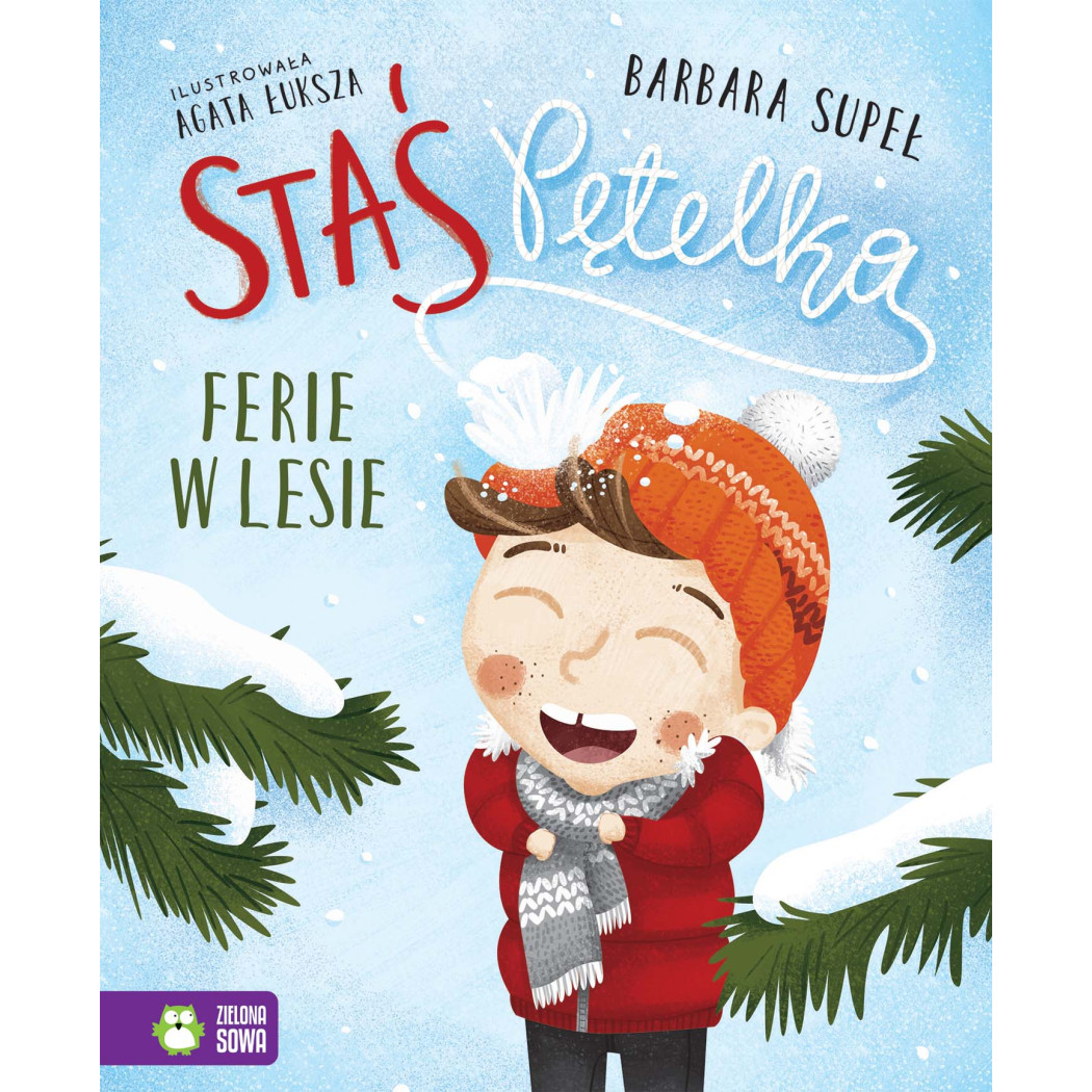 Ferie w Lesie - Staś Pętelka - Supeł Barbara - Zielona Sowa