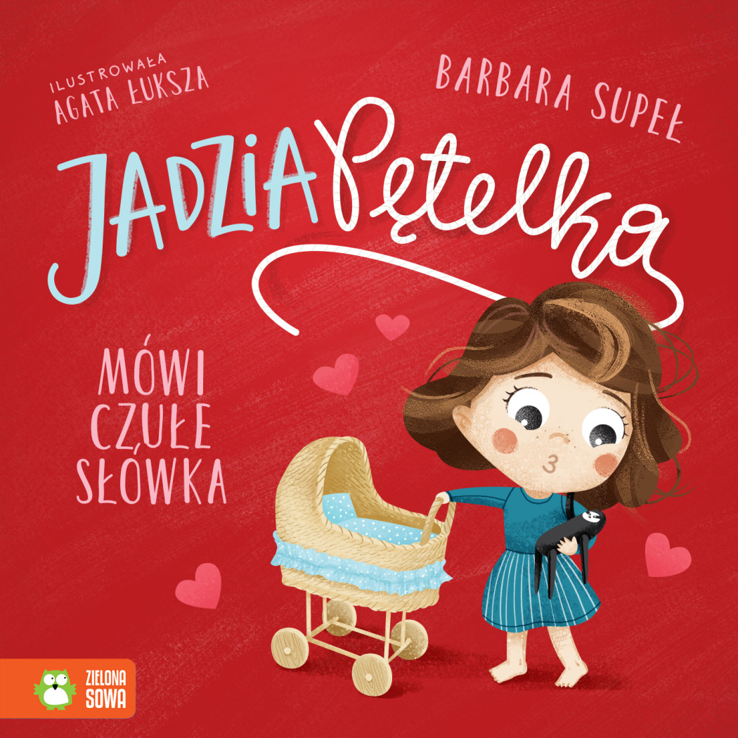 Jadzia Pętelka Mówi Czułe Słówka - Jadzia Pętelka - Supeł Barbara - Zielona Sowa