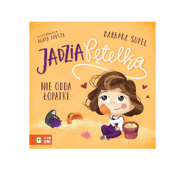 Jadzia Pętelka Nie Odda Łopatki - Jadzia Pętelka - Supeł Barbara - Zielona Sowa