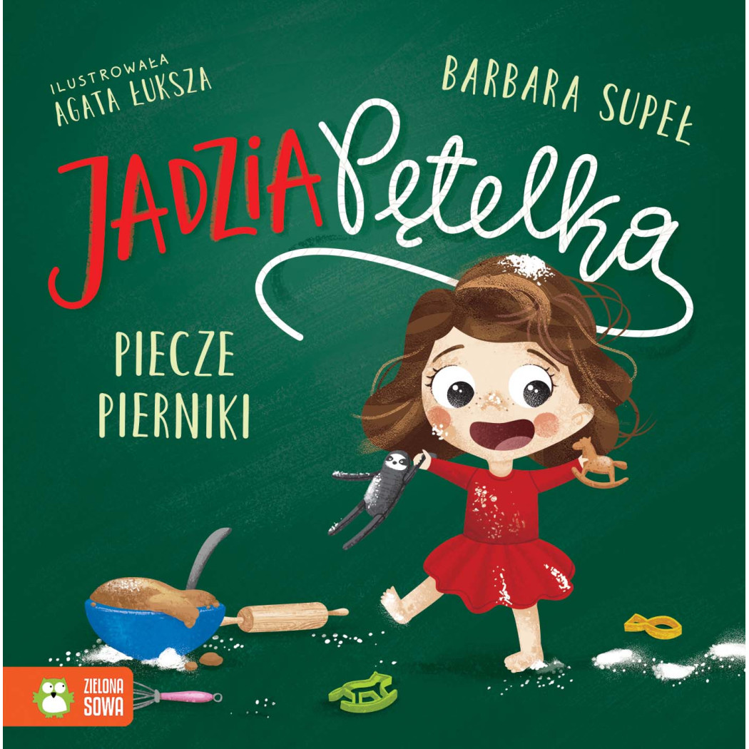 Jadzia Pętelka Piecze Pierniki - Jadzia Pętelka - Supeł Barbara - Zielona Sowa